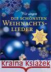 Wir singen die schönsten Weihnachtslieder : Mit der Weihnachtsgeschichte sowie Noten und Gitarrenakkorden  9783451323164 Herder, Freiburg