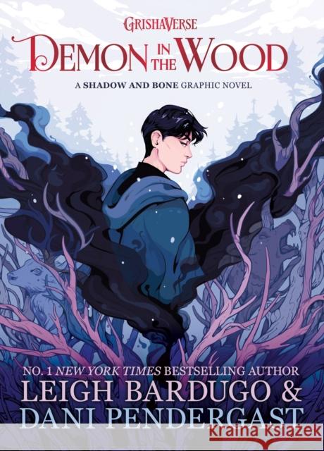 Demon in the Wood: A Shadow and Bone Graphic Novel Leigh Bardugo 9781510111141